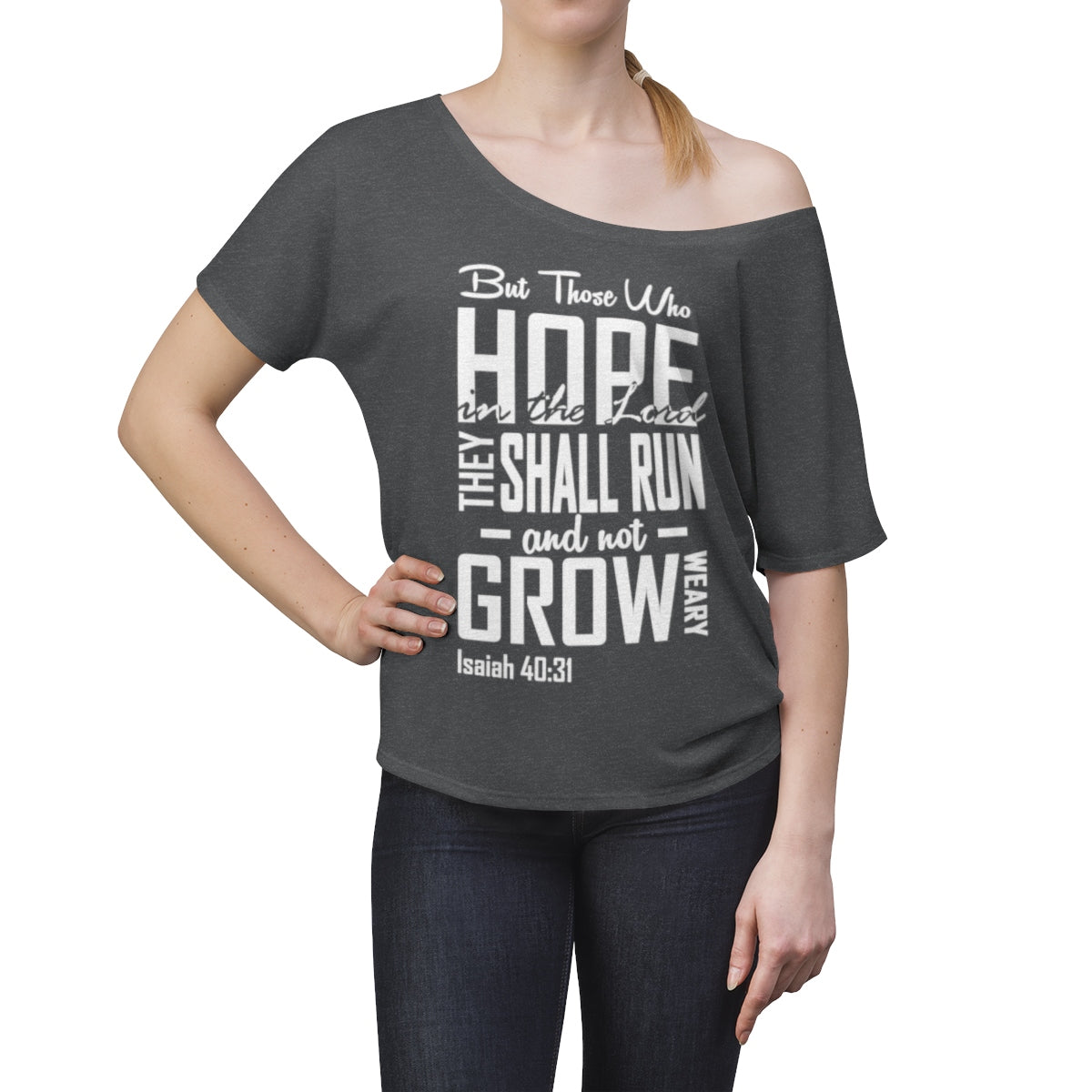 They Shall Run & Not Grow Weary Isaiah 40:31 Christian Slouchy Top