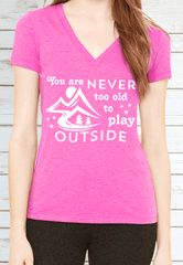 You Are Never Too Old To Play Outside V-Neck T-Shirt. Motivational Workout Quote. Triblend Tee.