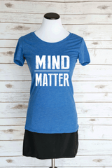 Mind over Matter Casual T-Shirt. Motivational Workout Quote. Scoop Neck Triblend Tee.