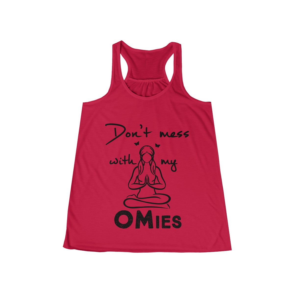 Don't Mess with my Omies Flowy Yoga Racerback Tank