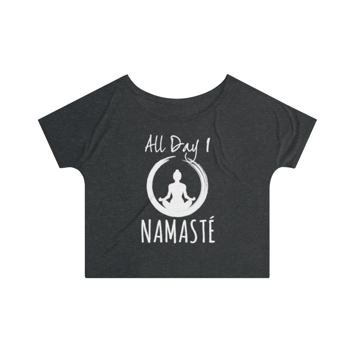 All Day I Namaste Yoga Slouchy Top