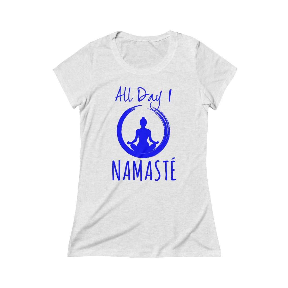 All Day I Namaste Women's Crew Tee