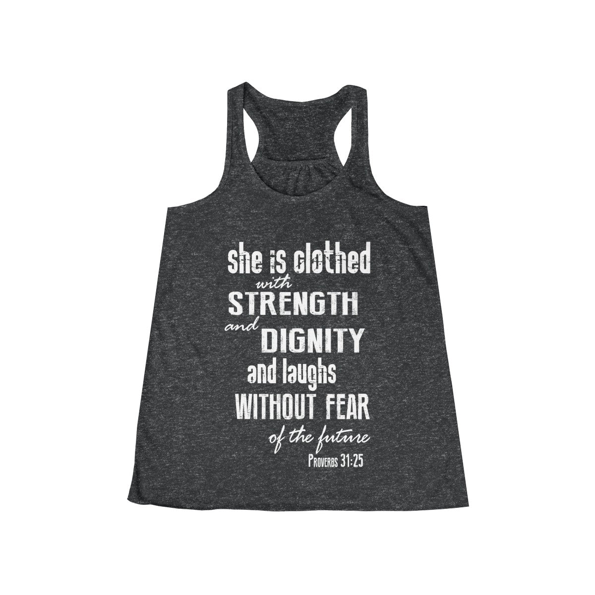Proverbs 31:25 Strength & Dignity Christian Flowy Racerback Tank