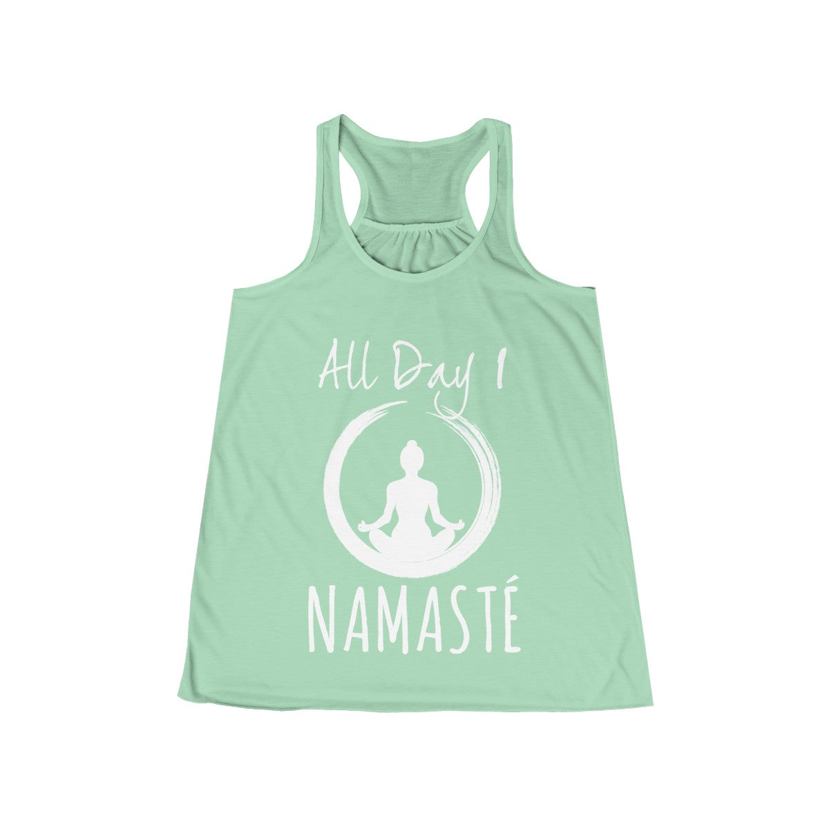 All Day I Namaste Flowy Yoga Racerback Tank