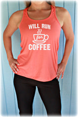Womens Flowy Workout Tank Top. Will Run for Coffee. Fitness Motivation. Running Tank Top. Gift for Runner.